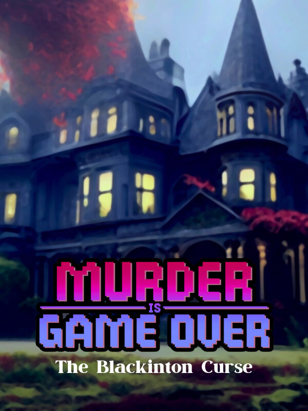 Murder Is Game Over: The Blackinton Curse