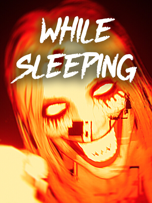 While Sleeping While Sleeping