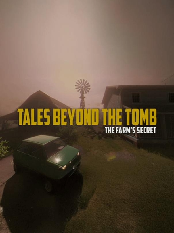 Tales Beyond The Tomb: The Farm's Secret