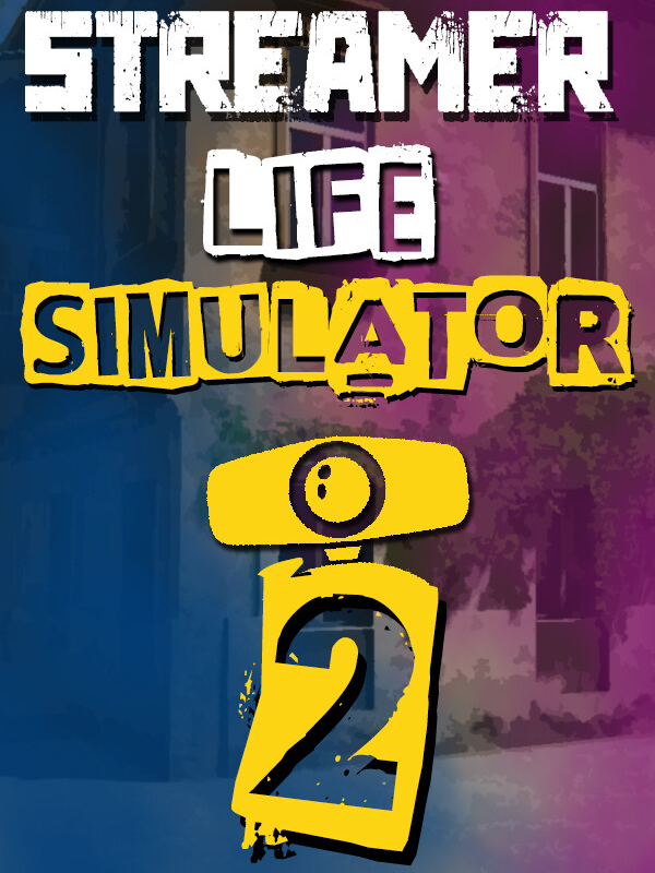 Streamer Life Simulator 2