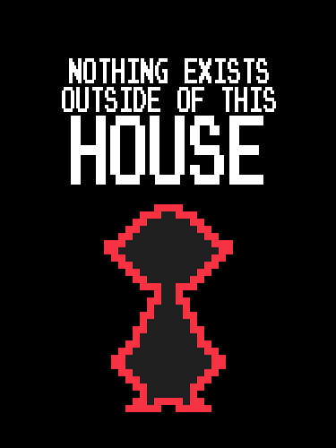 Game cover: Nothing Exists Outside of This House