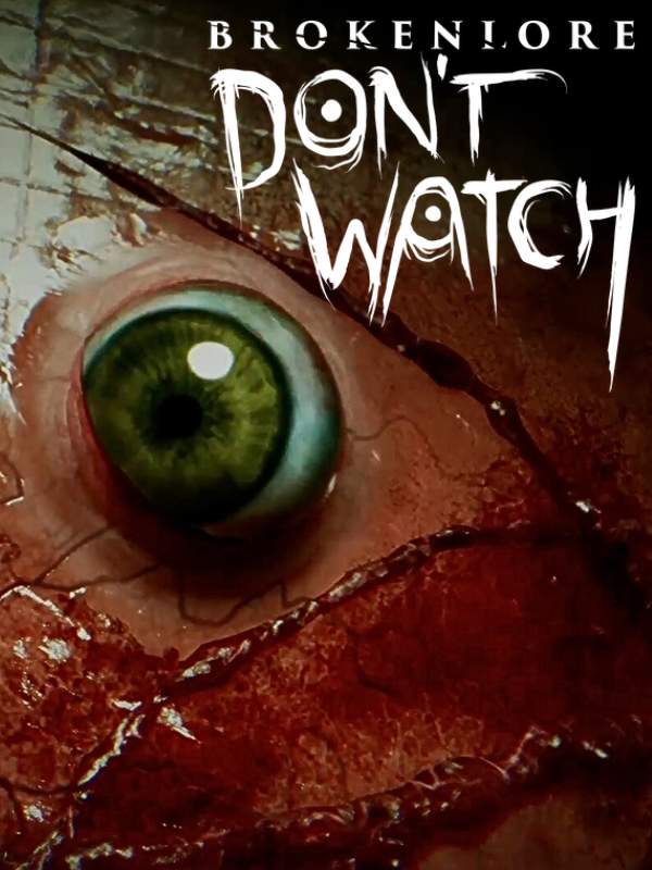 Game cover BrokenLore: Don't Watch