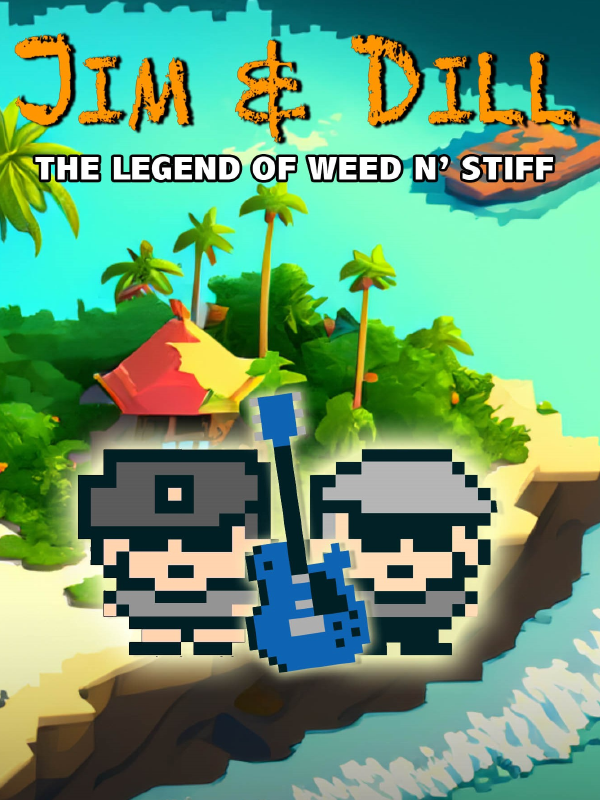 Game cover: Jim & Dill: The Legend of Weed N' Stiff