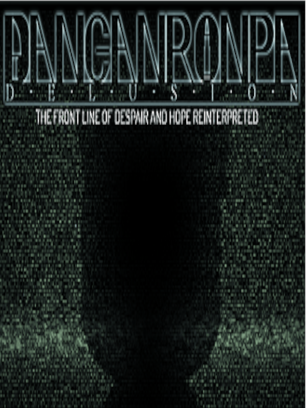 Game cover: Danganronpa Delusion: The Front Line of Despair and Hope Reinterpreted