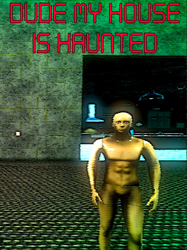 Game cover: Dude My House Is Haunted
