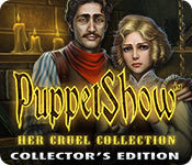 Game cover: PuppetShow: Her Cruel Collection - Collector's Edition