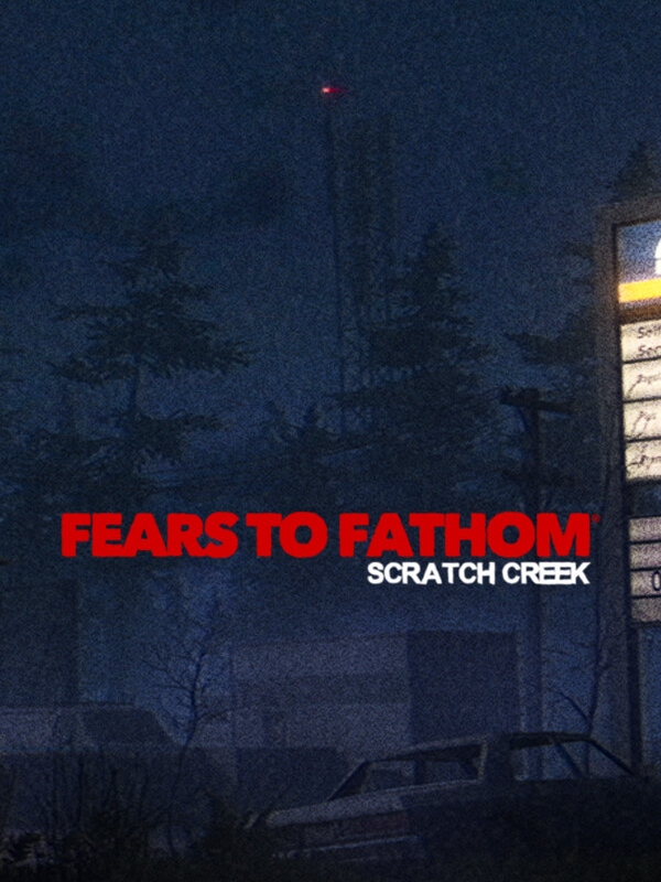 Game cover: Fears to Fathom: Scratch Creek