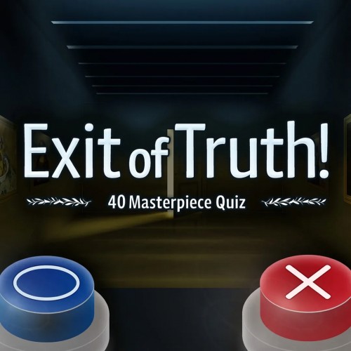 Exit of Truth! 40 Masterpiece Quiz