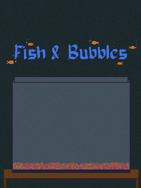 Fish & Bubbles