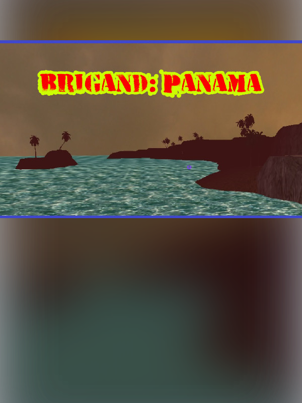 Brigand: Panama