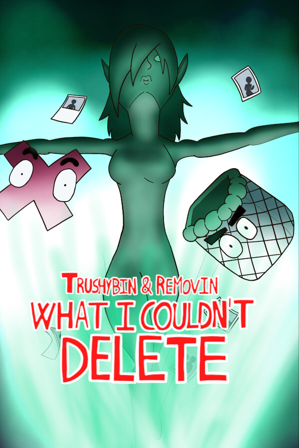 Game cover: Trushybin & Removin: What I Couldn’t Delete