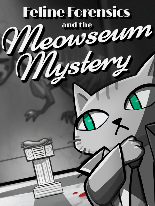 Game cover: Feline Forensics and the Meowseum Mystery