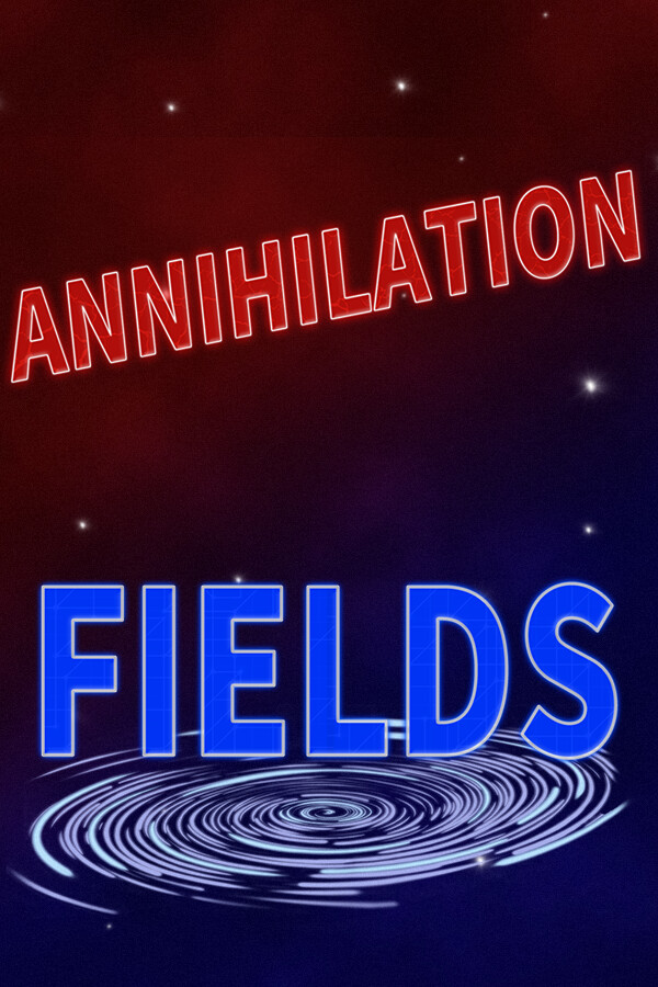 Annihilation Fields