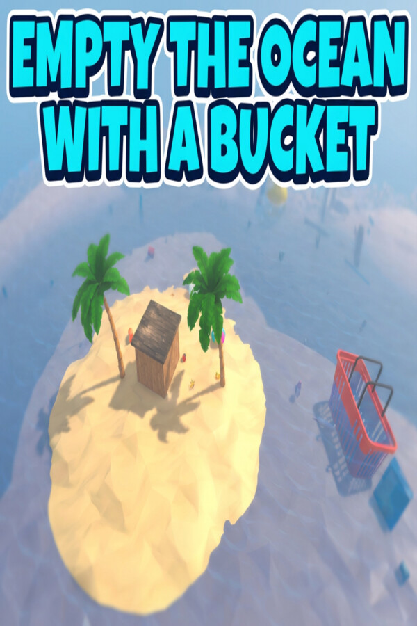 Game cover: Empty the Ocean With a Bucket