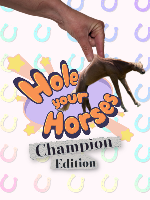 Game cover: Hole Your Horses: Champion Edition
