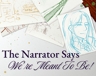 Game cover: The Narrator Says We're Meant to Be!
