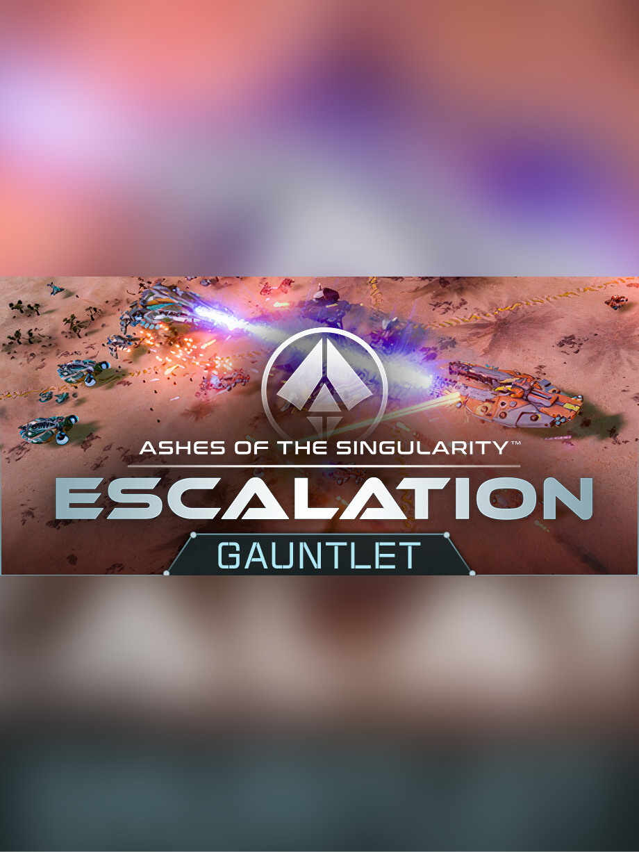 Ashes of the Singularity: Escalation - Gauntlet