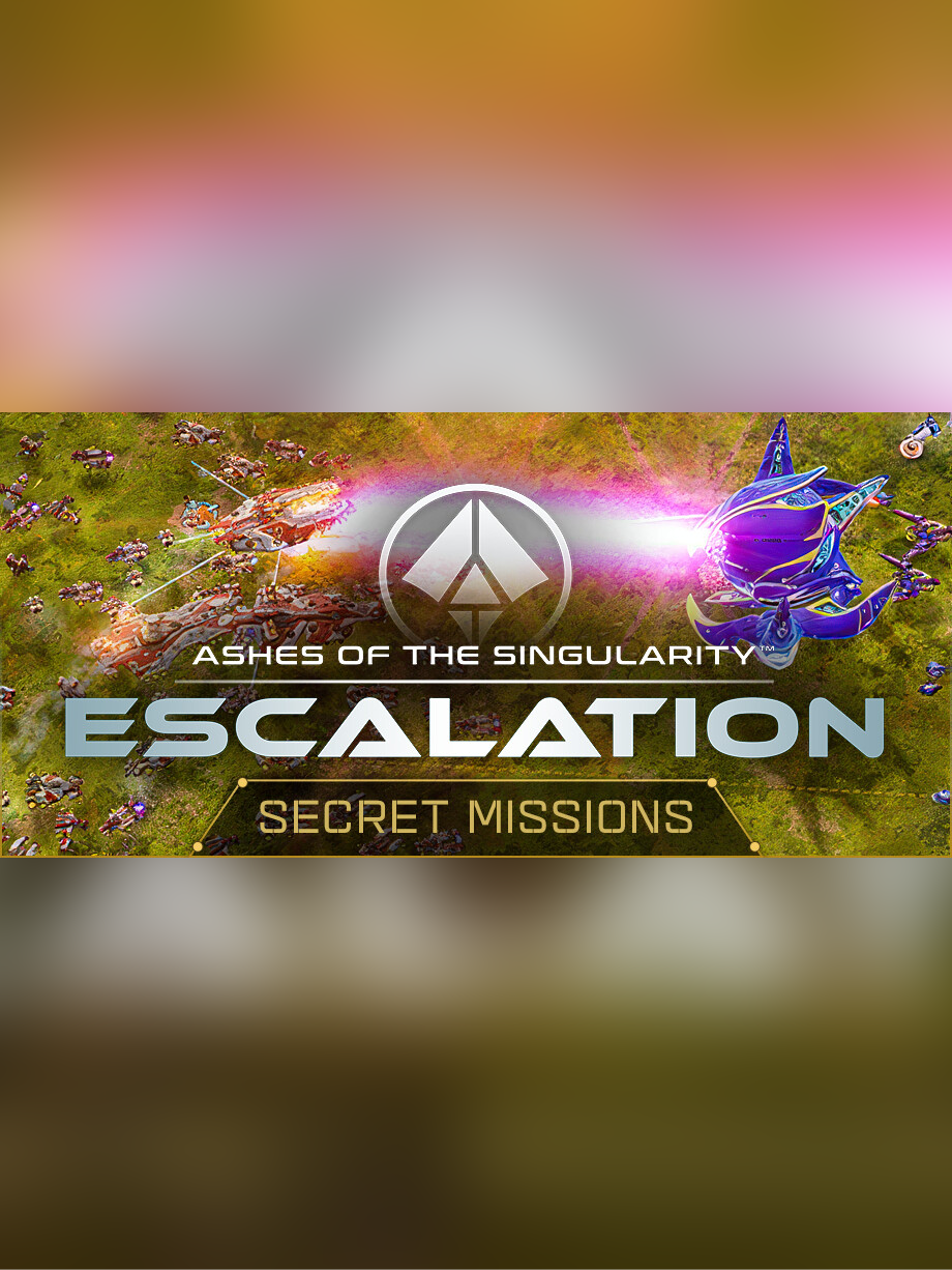 Ashes of the Singularity: Escalation - Secret Missions