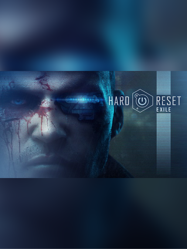 Hard Reset: Extended Edition - Exile