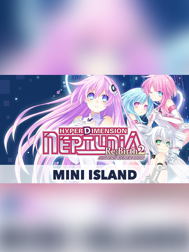 Hyperdimension Neptunia Re;Birth2: Sister's Generation - Mini Island