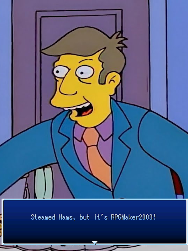 Steamed Hams, but it's RPGMaker2003!