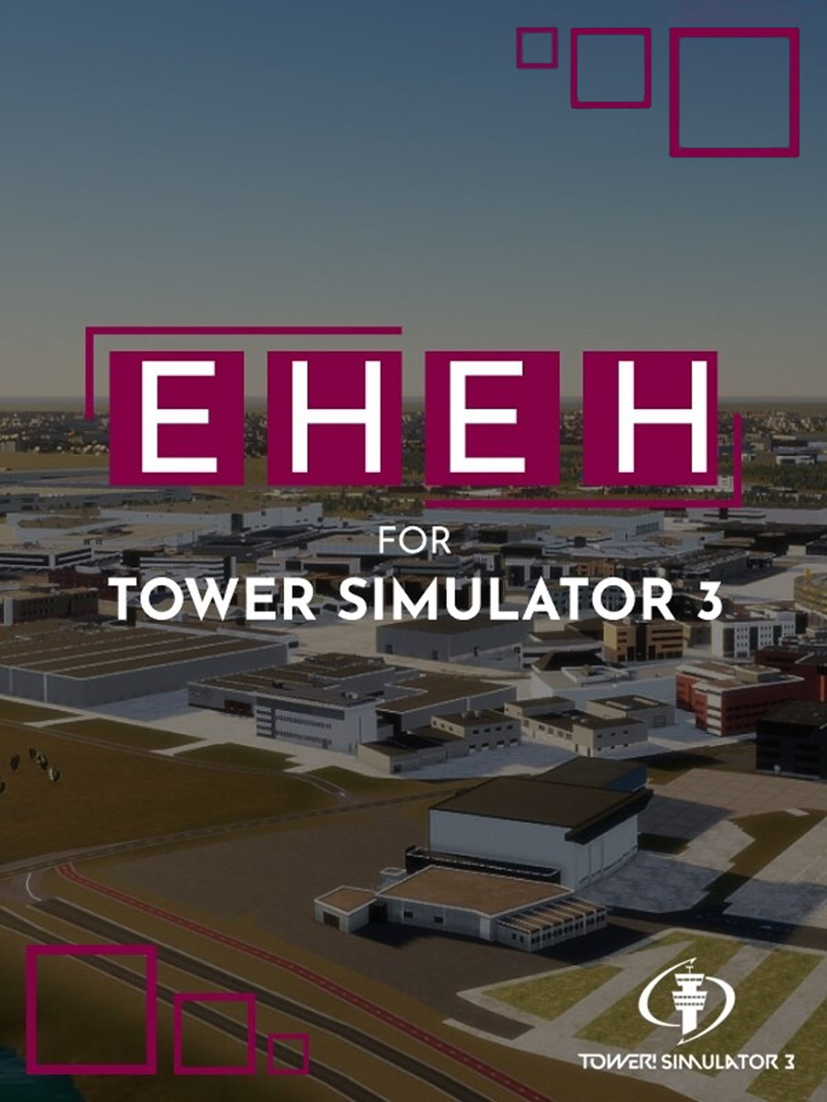 Tower! Simulator 3: EHEH Airport