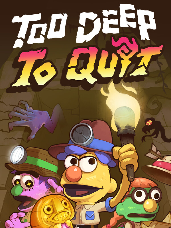 Game cover: Too Deep To Quit
