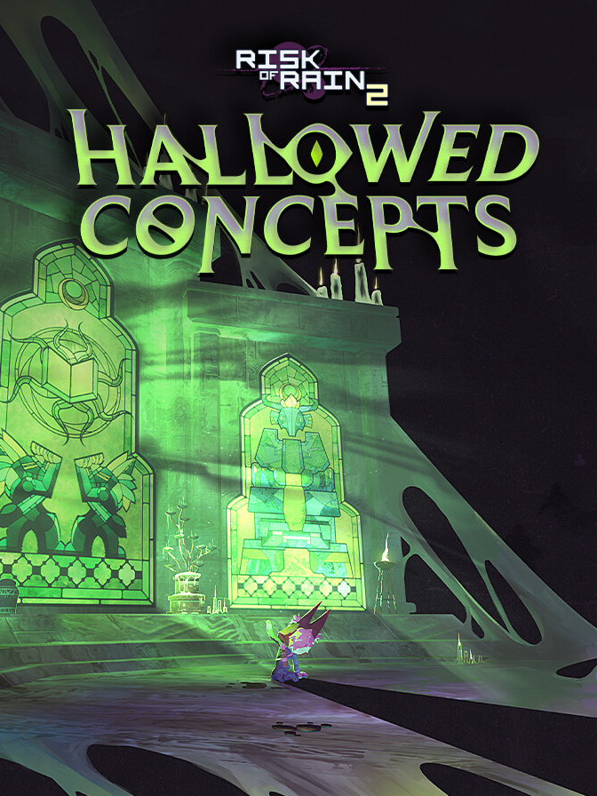 Risk of Rain 2: Hallowed Concepts