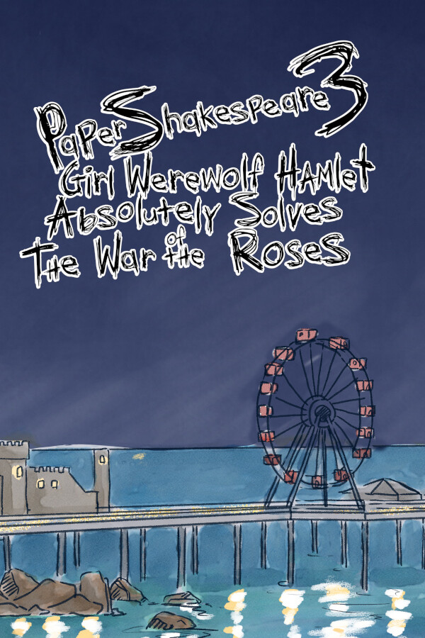 Game cover: Paper Shakespeare 3: Girl Werewolf Hamlet Absolutely Solves the War of the Roses