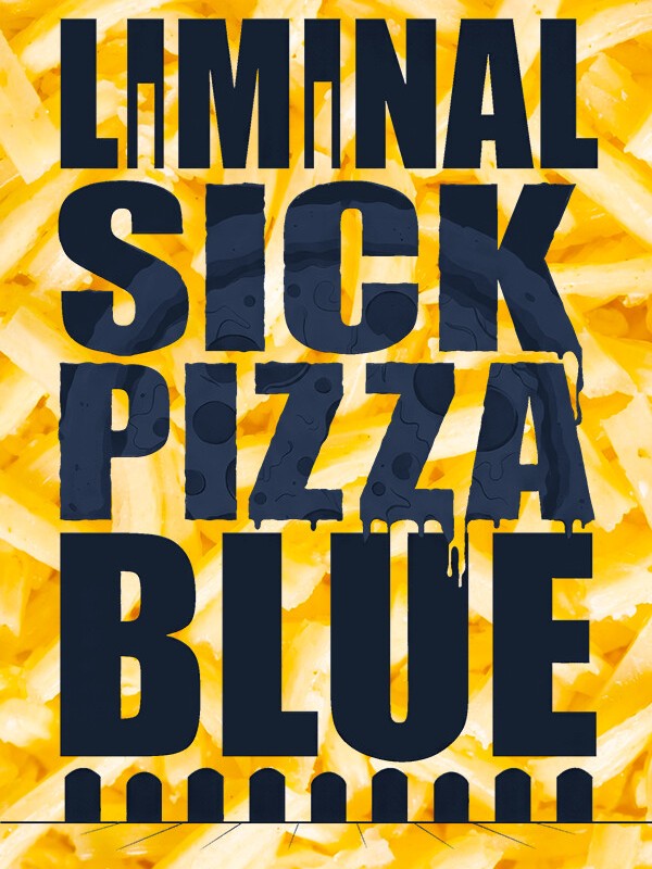 Liminal Sick Pizza Blue (2026) | IGDB.com