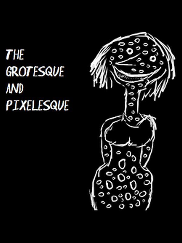Game cover: The Grotesque and Pixelesque
