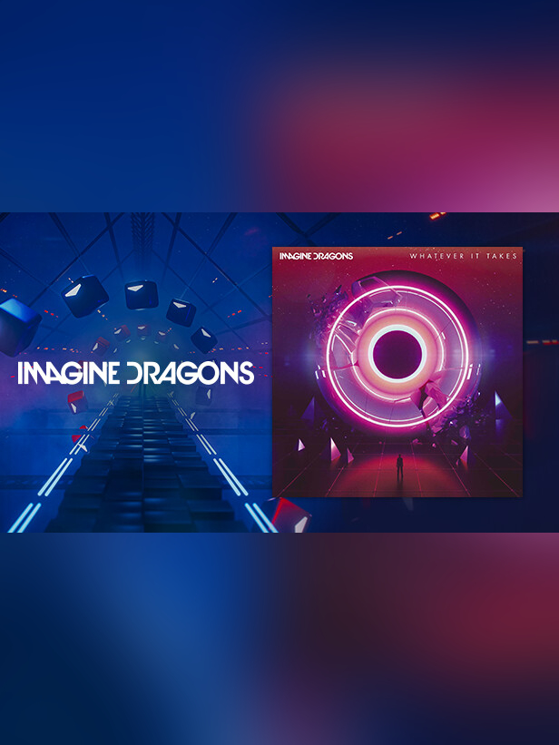 Beat Saber: Imagine Dragons - "Whatever It Takes"