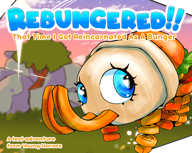 Game cover: Rebungered!! That Time I Got Reincarnated As A Bunger!