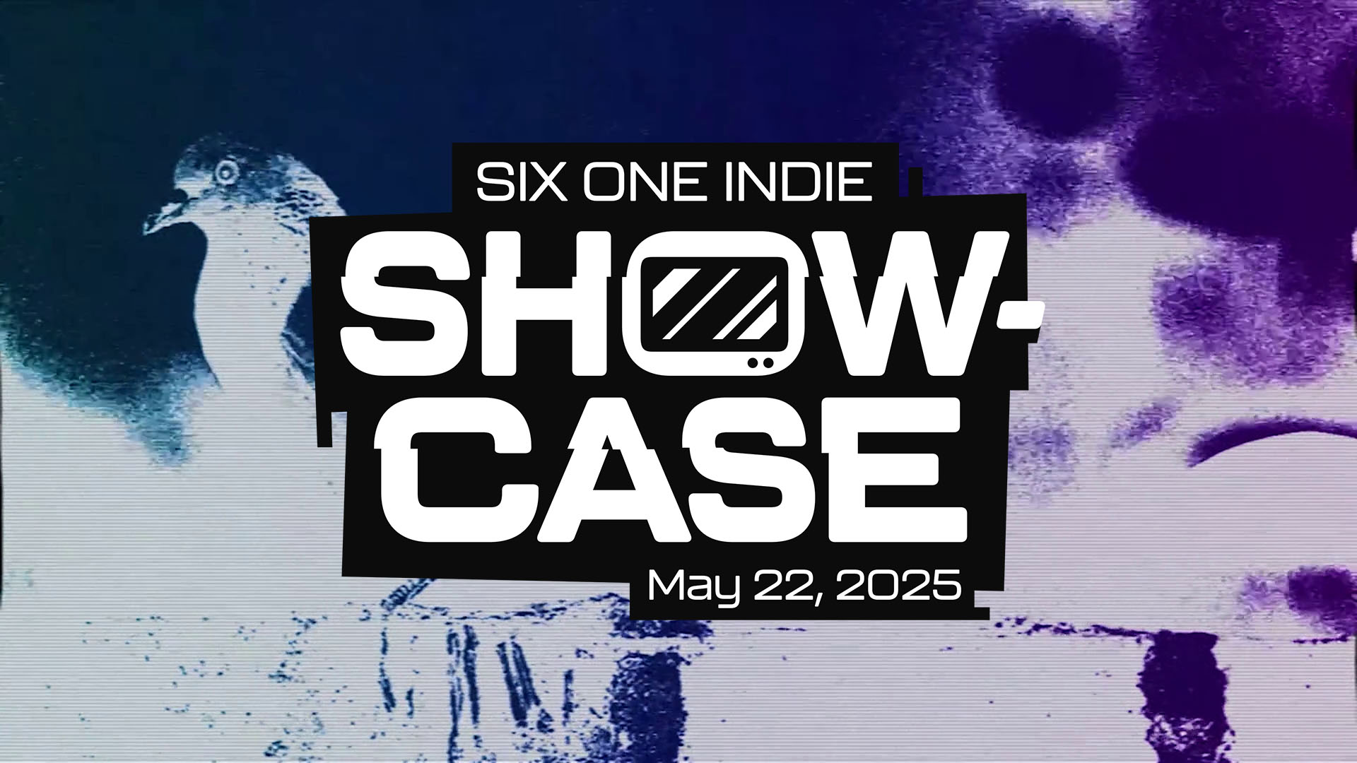 Six One Indie Showcase - May 22nd, 2025 标志