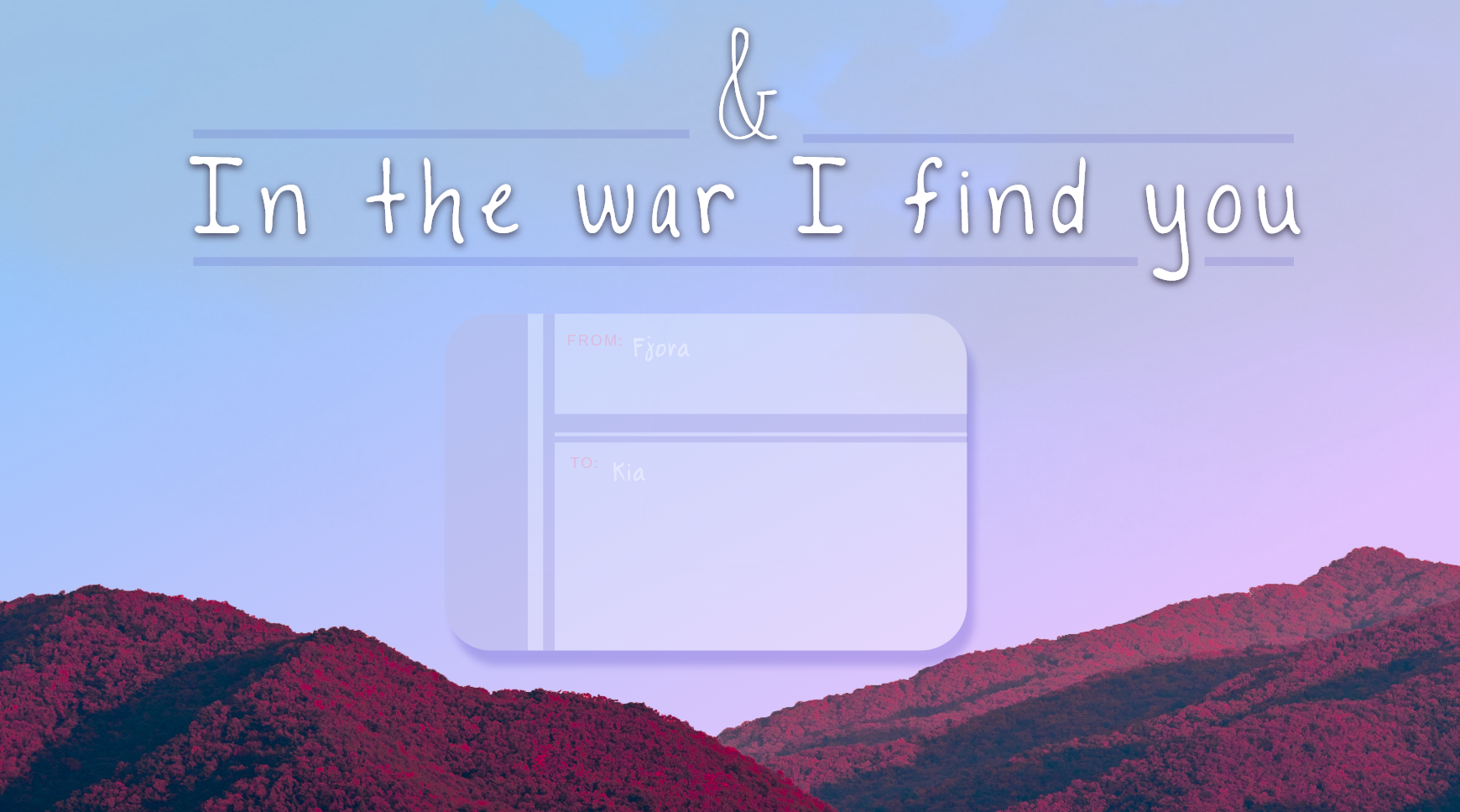 illustration de & in the War I Find You