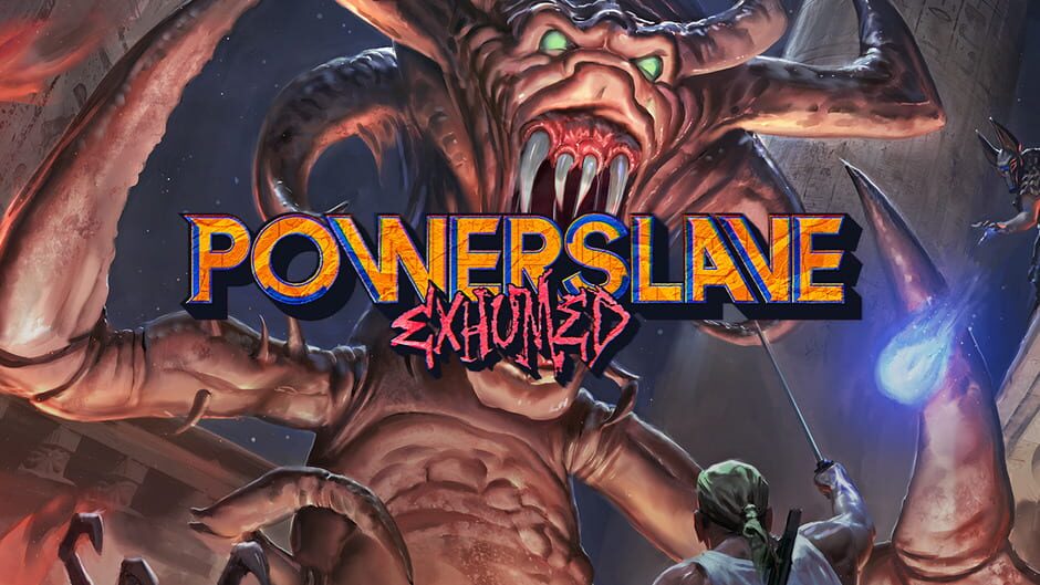 PowerSlave: Exhumed