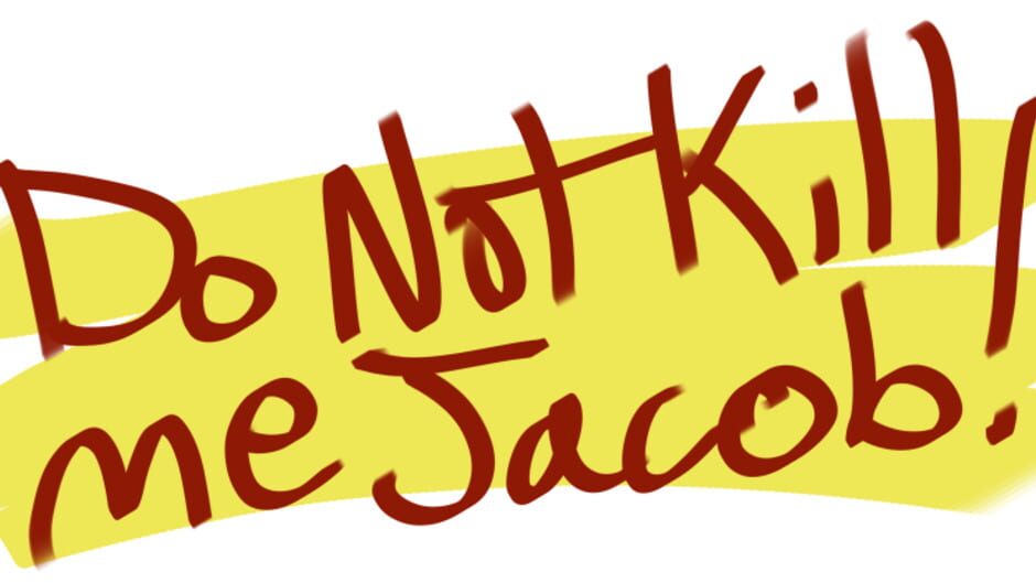 Do Not Kill Me Jacob!! JAM Ver. media thumbnail