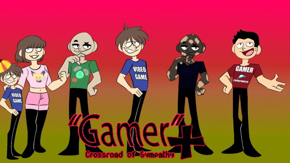 "Gamer"+ Crossroad of Sympathy media thumbnail