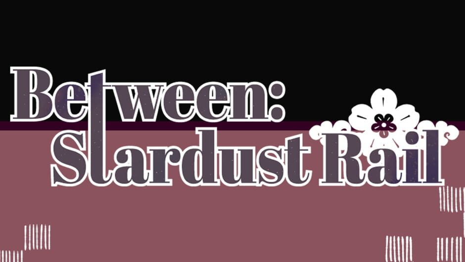 Between: Stardust Trail media thumbnail