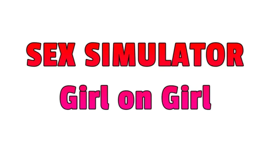 Sex Simulator: Girl on Girl