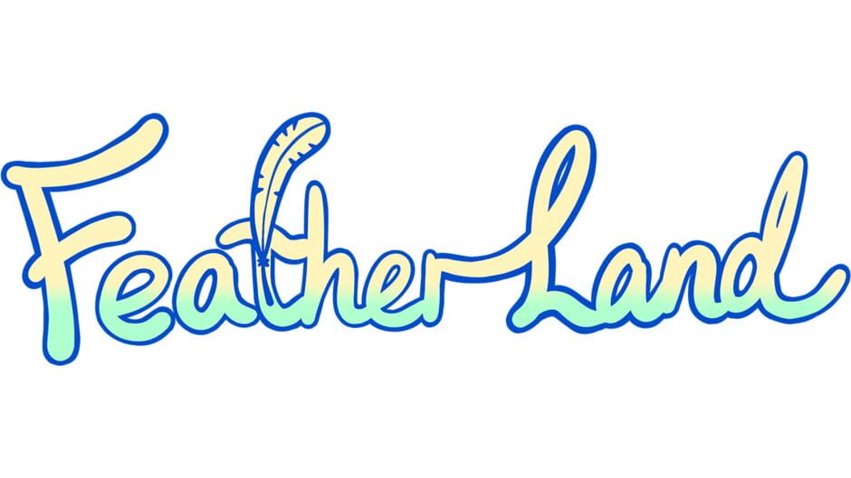 Pretty Soon Feather Land