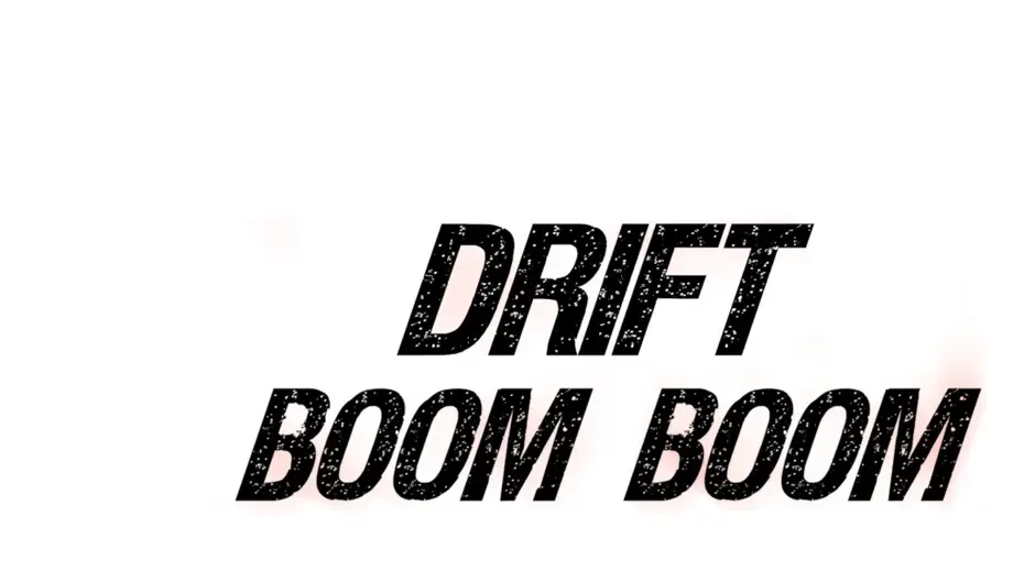 Кадър от Drift Boom Boom