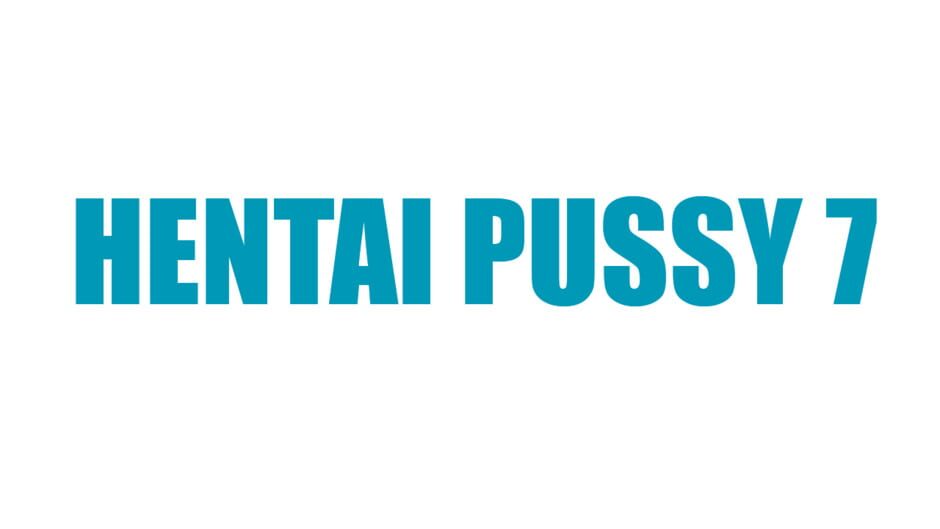 Hentai Pussy 7 screenshot 1