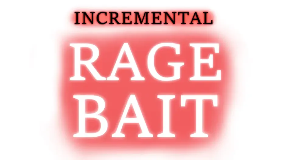 Кадър от Incremental Ragebait