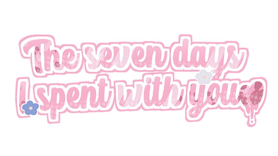 LoveStoryProject The Seven Days I Spent With You