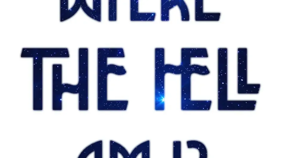 Кадър от Where the Hell Am I?