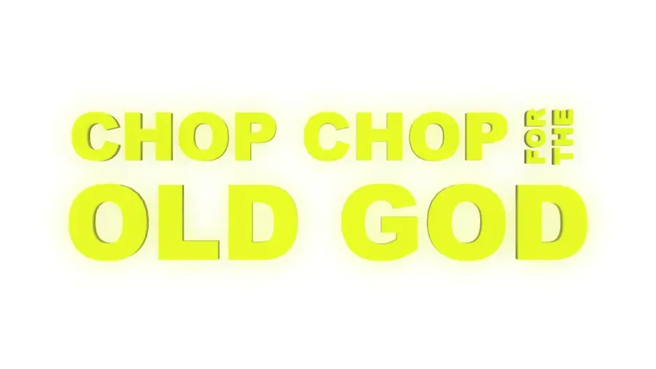 Кадър от Chop Chop for the Old God