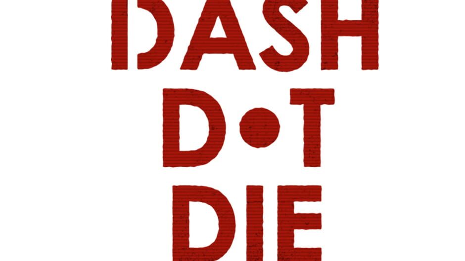 Dash Dot Die
