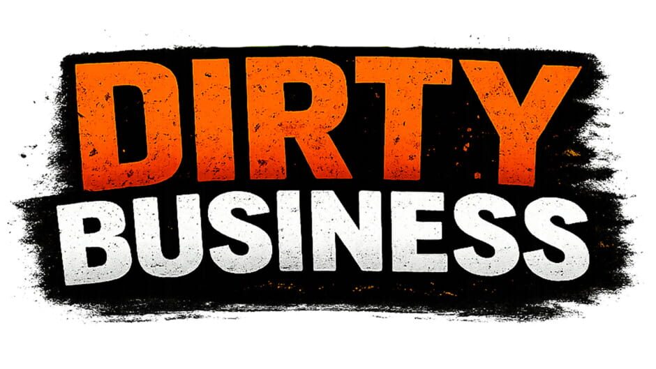 Plan Dirty Dirty Business