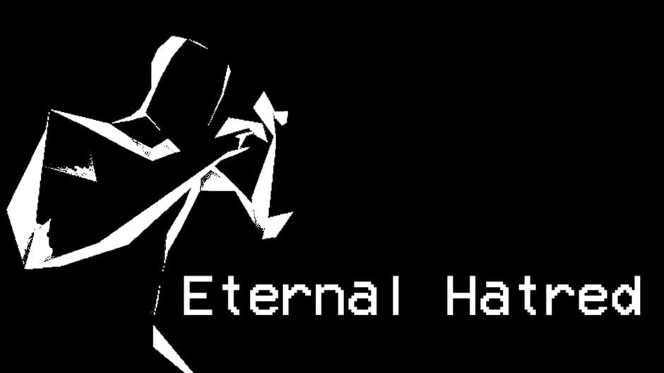 HATRED Entertainment Eternal Hatred